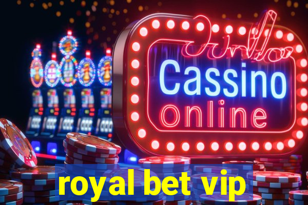 royal bet vip